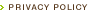 PRIVACY POLICY